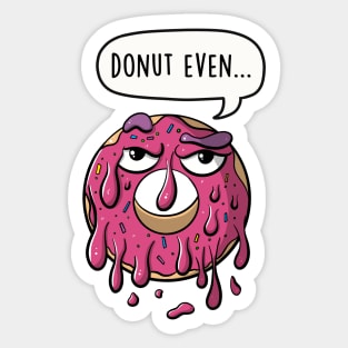 Donut even Sticker